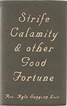 Martin McMurray, Strife, Calamity, and Other Good Fortune