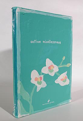 Active Mindlessness