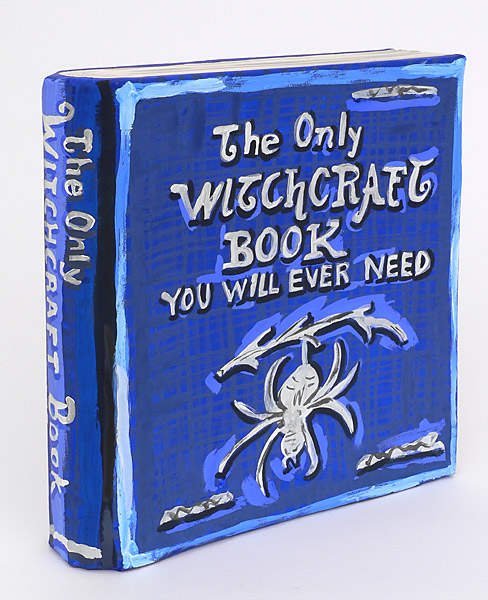 The Only Witchcraft Book You Will Ever Need